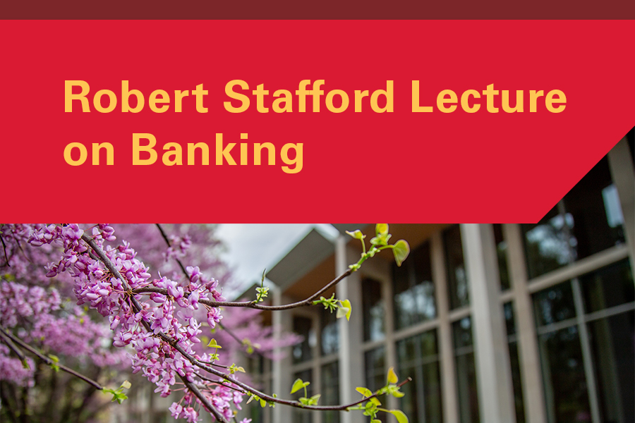 Robert Stafford Lecture on Banking